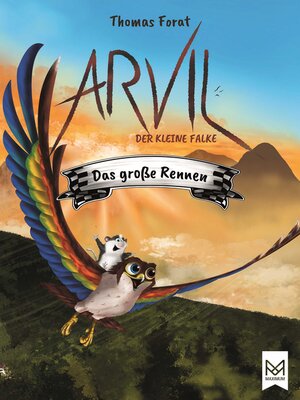 cover image of Arvil, der kleine Falke – Das große Rennen